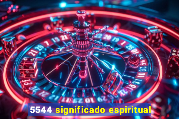 5544 significado espiritual